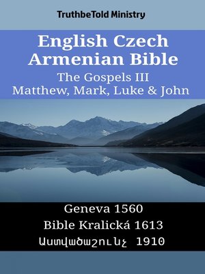 cover image of English Czech Armenian Bible--The Gospels III--Matthew, Mark, Luke & John